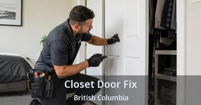 Closet Door Fix British Columbia Closet Door Fix British Columbia