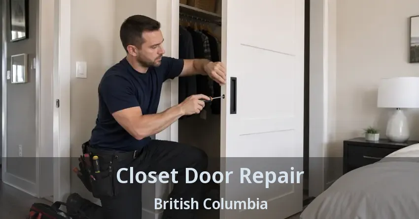 Closet Door Repair British Columbia Closet Door Repair British Columbia