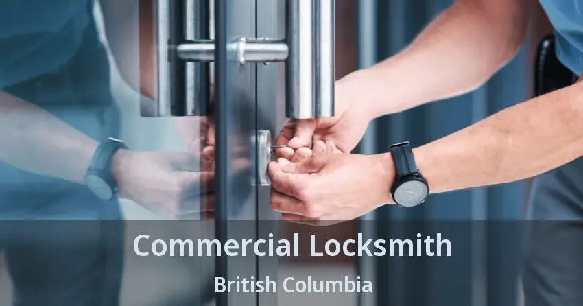 Commercial Locksmith British Columbia Commercial Locksmith British Columbia