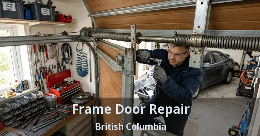 Frame Door Repair British Columbia