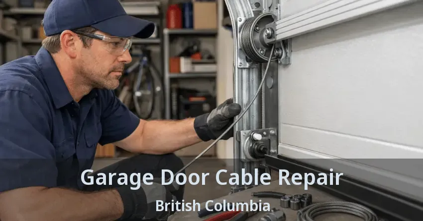 Garage Door Cable Repair British Columbia