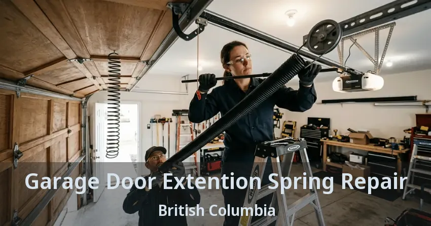 Garage Door Extention Spring Repair British Columbia
