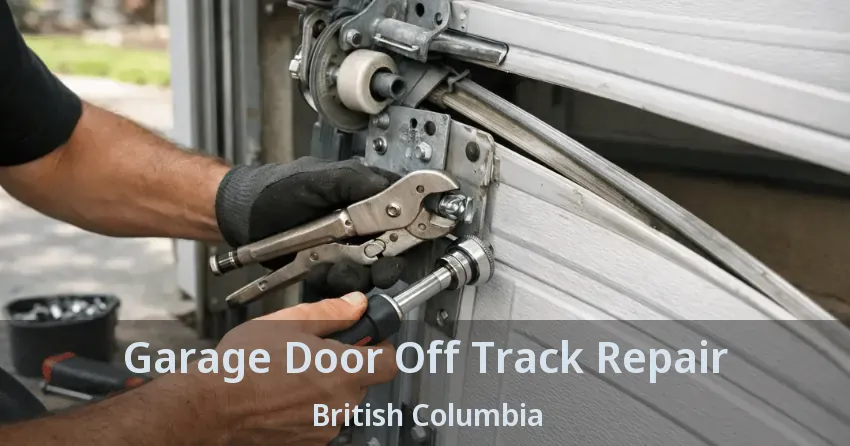 Garage Door Off Track Repair British Columbia