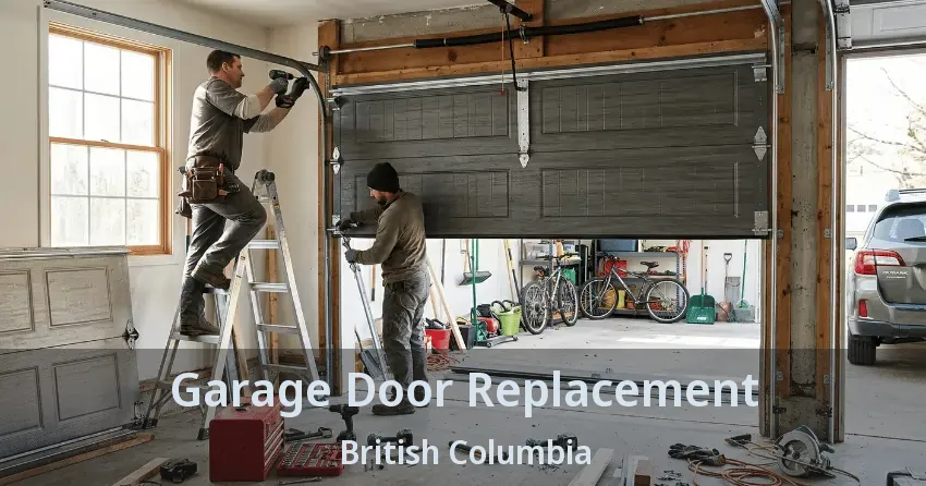 Garage Door Replacement British Columbia Garage Door Replacement British Columbia