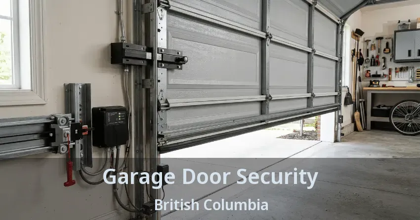 Garage Door Security British Columbia