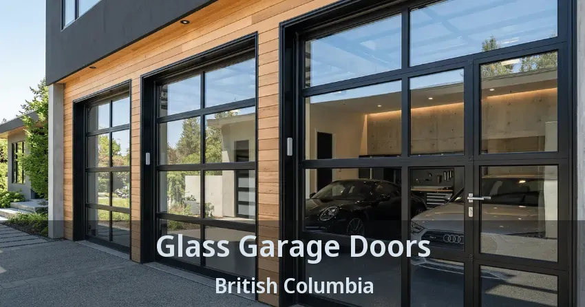 Glass Garage Doors British Columbia Glass Garage Doors British Columbia