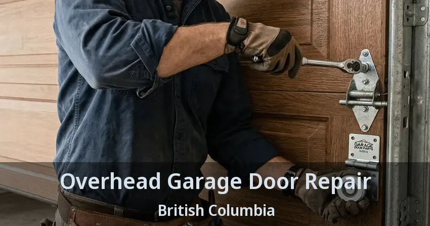 Overhead Garage Door Repair British Columbia Overhead Garage Door Repair British Columbia