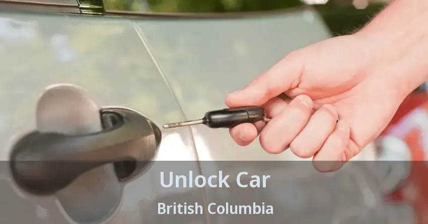 Unlock Car British Columbia