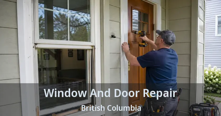 Window And Door Repair British Columbia Window And Door Repair British Columbia