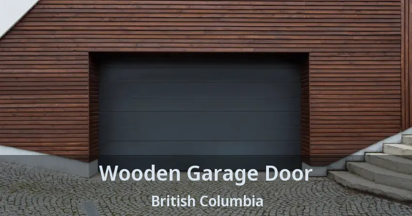 Wooden Garage Door British Columbia Wooden Garage Door British Columbia
